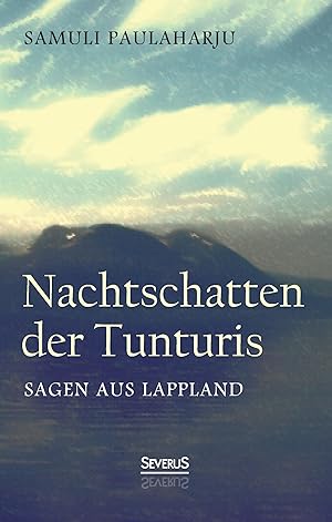 Seller image for Nachtschatten der Tunturis: Sagen aus Lappland (Finnland) for sale by moluna