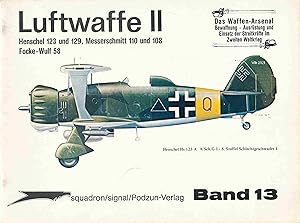Image du vendeur pour Luftwaffe II. Henschel 123 und 129, Messerschmitt 110 und 108, Focke-Wulf 58. ( Waffen-Arsenal Band 13 ). mis en vente par Antiquariat Bernhardt