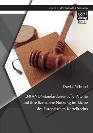 Seller image for FRAND -standardessentielle Patente und ihre lizenzierte Nutzung im Lichte des Europaeischen Kartellrechts for sale by moluna