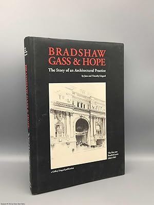 Bradshaw Gass & Hope: Story of an Architectural Practice 1862-1962