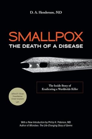 Bild des Verkufers fr Smallpox : The Death of a Disease: The Inside Story of Eradicating a Worldwide Killer zum Verkauf von GreatBookPricesUK