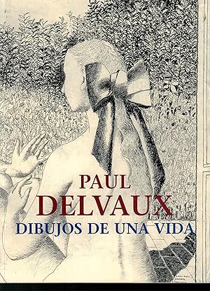 Imagen del vendedor de Paul Delvaux. Dibujos de una vida a la venta por Librera Santa Brbara