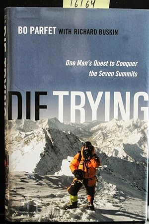 Bild des Verkufers fr Die Trying: One Man's Quest to Conquer the Seven Summits zum Verkauf von Mad Hatter Bookstore