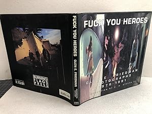 Seller image for Fuck You Heroes: Photographs, 1976-91, with Annotated Index for sale by Gibbs Books