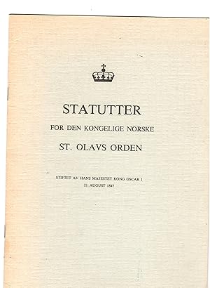 STATUTTER FOR DEN KONGELIGE NORSKE . ST. OLAVS ORDEN.