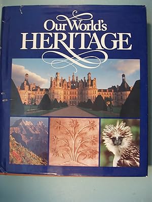 Seller image for Our World's Heritage for sale by PB&J Book Shop