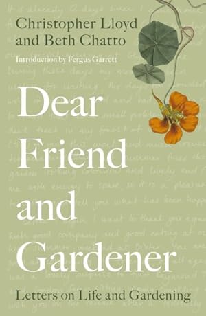 Imagen del vendedor de Dear Friend and Gardener : Letters on Life and Gardening a la venta por GreatBookPrices