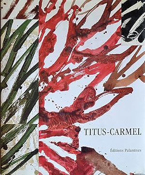 Image du vendeur pour Titus-Carmel. Une dcennie. mis en vente par Librairie Le Trait d'Union sarl.