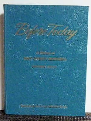 Seller image for Before Today (The History of Holt County, Nebraska) for sale by Jans Collectibles: Vintage Books