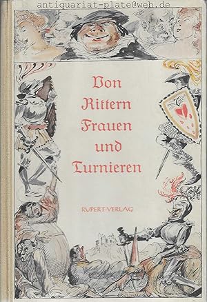 Von Rittern, Frauen und Turnieren. Heitere Geschichten aus dem deutschen Mittelalter.