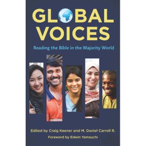 Image du vendeur pour Global Voices: Reading the Bible in the Majority World mis en vente par ChristianBookbag / Beans Books, Inc.