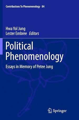 Bild des Verkufers fr Political Phenomenology : Essays in Memory of Petee Jung zum Verkauf von AHA-BUCH GmbH