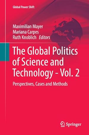 Bild des Verkufers fr The Global Politics of Science and Technology - Vol. 2 : Perspectives, Cases and Methods zum Verkauf von AHA-BUCH GmbH