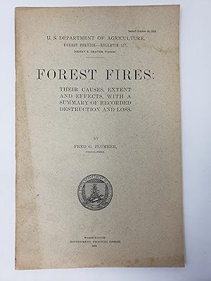 Forest Fires: Their Causes, Extent and Effects, with a Summary of Recorded Destruction and Loss