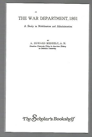 Seller image for The War Department, 1861 A Study in Mobilization and Administration for sale by K. L. Givens Books