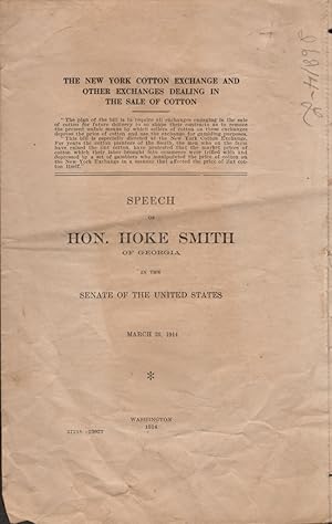 The New York Cotton Exchange and Other Exchanges Dealing in the Sale of Cotton. Speech of Hon. Ho...