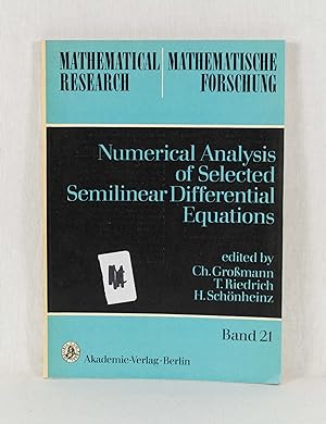 Seller image for Numerical Analysis of Selected Semilinear Differential Equations. (= Mathematical Research / Mathematische Forschung, Band 21). for sale by Versandantiquariat Waffel-Schrder