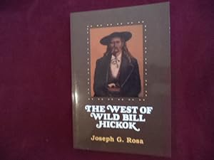 Imagen del vendedor de The West of Wild Bill Hickok. a la venta por BookMine