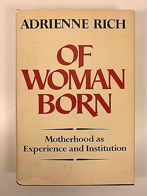Imagen del vendedor de Of Woman Born Motherhood as Experience and Institution a la venta por Old New York Book Shop, ABAA
