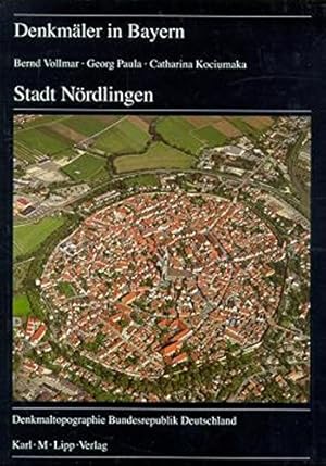 Immagine del venditore per Denkmler in Bayern - Stadt Nrdlingen Ensembles - Baudenkmler - Archologische Denkmler venduto da Antiquariat Harry Nimmergut