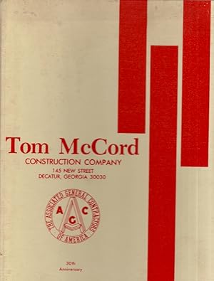 Tom McCord Construction Company 145 New Street Decatur, Georgia 30030. 30th Anniversary