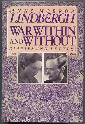 Bild des Verkufers fr War Within and Without: Diaries and Letters of Anne Morrow Lindbergh, 1939-1944 zum Verkauf von Between the Covers-Rare Books, Inc. ABAA