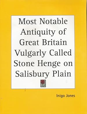 Seller image for Most Notable Antiquity of Great Britain Vulgarly Called Stone Henge on Salisbury Plain for sale by CorgiPack