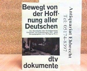 Imagen del vendedor de Bewegt Von Der Hoffnung Aller Deutschen: Zur Geschichte D. Grundgesetzes: Entweurfe U. Diskussionen 1941-1949 a la venta por Gabis Bcherlager