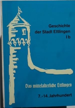 Geschichte der Stadt Ettlingen und ihrer Menschen. Bd. 1 b. Das mittelalterliche Ettlingen