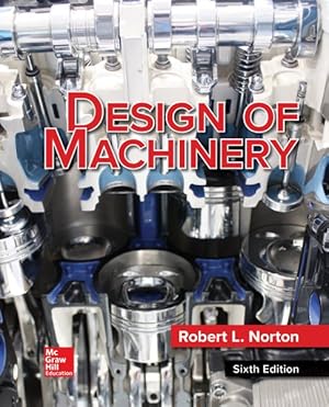 Bild des Verkufers fr Design of Machinery : An Introduction to the Synthesis and Analysis of Mechanisms and Machines zum Verkauf von GreatBookPrices