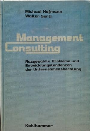 Ausgewählte Probleme und Entwicklungstendenzen der Unternehmensberatung. hrsg. von Michael Hofman...