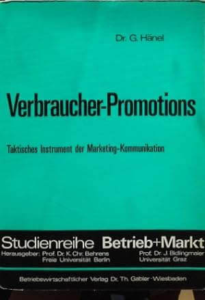 Verbraucher-Promotions : takt. Instrument d. Marketing-Kommunikation. von / Betrieb und Markt ; B...