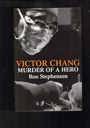 Victor Chang : Murder of a Hero