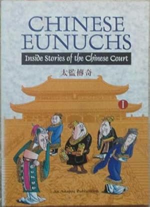 Bild des Verkufers fr Chinese Eunuchs Inside Stories of the Chinese Court zum Verkauf von SEATE BOOKS