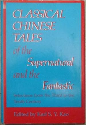 Seller image for Classical Chinese Tales of the Supernatuaral and the Fantastic for sale by SEATE BOOKS