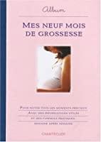 Imagen del vendedor de Mes Neuf Mois De Grossesse : Album a la venta por RECYCLIVRE