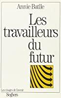 Imagen del vendedor de Les Travailleurs Du Futur a la venta por RECYCLIVRE