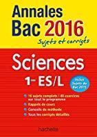 Bild des Verkufers fr Sciences, 1res Es, L : Annales Bac 2016 : Sujets Et Corrigs zum Verkauf von RECYCLIVRE