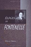 Bild des Verkufers fr loges De Fontenelle: Avec Une Introduction Et Des Notes Par Francisque Bouillier zum Verkauf von RECYCLIVRE