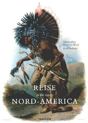 Die Reise in das innere Nord-Amerikas: Die Jahre 1832-1834