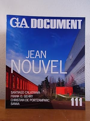 Imagen del vendedor de GA - Global Architecture Document 111. Jean Nouvel, Sanitago Calatrava, Frank O. Gehry, Christian de Portzamparc, SANAA [English - Japanese] a la venta por Antiquariat Weber