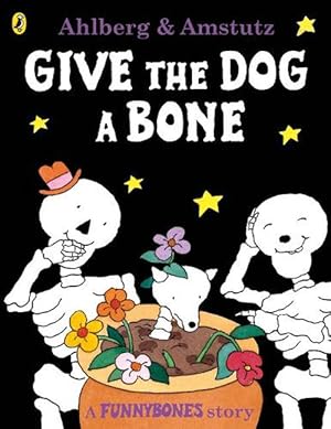 Imagen del vendedor de Funnybones: Give the Dog a Bone (Paperback) a la venta por Grand Eagle Retail