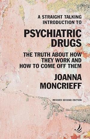 Immagine del venditore per A Straight Talking Introduction to Psychiatric Drugs (Paperback) venduto da Grand Eagle Retail