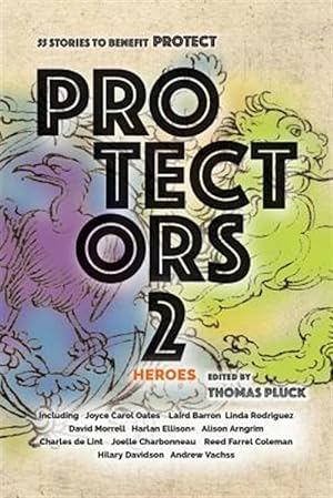 Imagen del vendedor de Protectors 2: Heroes: Stories to Benefit PROTECT a la venta por GreatBookPrices