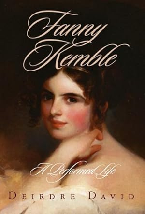 Immagine del venditore per Fanny Kemble : A Performed Life venduto da GreatBookPrices