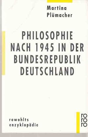 Imagen del vendedor de Philosophie nach 1945 in der Bundesrepublik Deutschland. Rowohlts Enzyklopdie ; 571. a la venta por Fundus-Online GbR Borkert Schwarz Zerfa