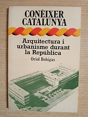 Image du vendeur pour ARQUITECTURA I URBANISME DURANT LA REPUBLICA mis en vente par Gibbon Libreria