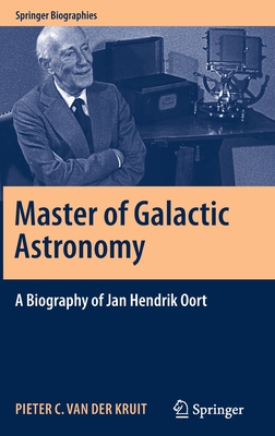 Seller image for Master of Galactic Astronomy: A Biography of Jan Hendrik Oort (Hardback or Cased Book) for sale by BargainBookStores