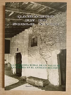 Seller image for CAMARGO EN EL SIGLO XVIII - La economia rural de un Valle de Cantabria en el Antiguo Regimen for sale by Gibbon Libreria