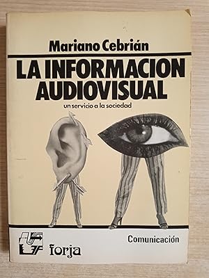 Seller image for LA INFORMACION AUDIOVISUAL COMO SERVICIO DEMOCRATICO - un servicio a la sociedad for sale by Gibbon Libreria